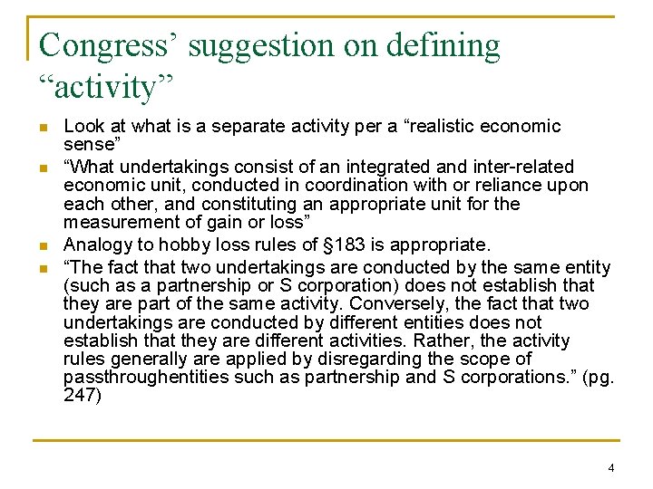 Congress’ suggestion on defining “activity” n n Look at what is a separate activity