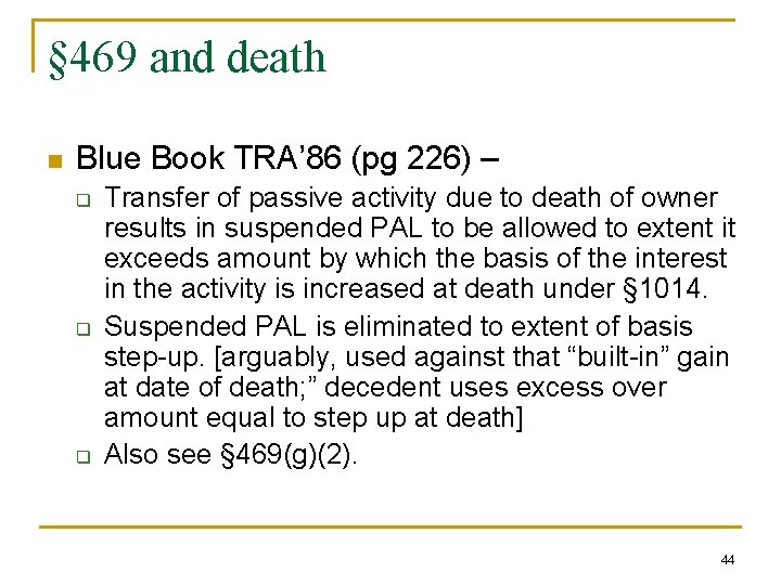 § 469 and death n Blue Book TRA’ 86 (pg 226) – q q
