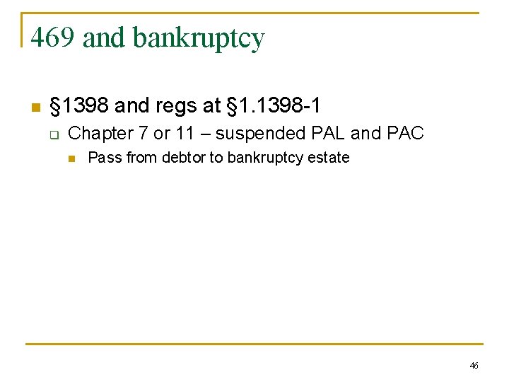469 and bankruptcy n § 1398 and regs at § 1. 1398 -1 q
