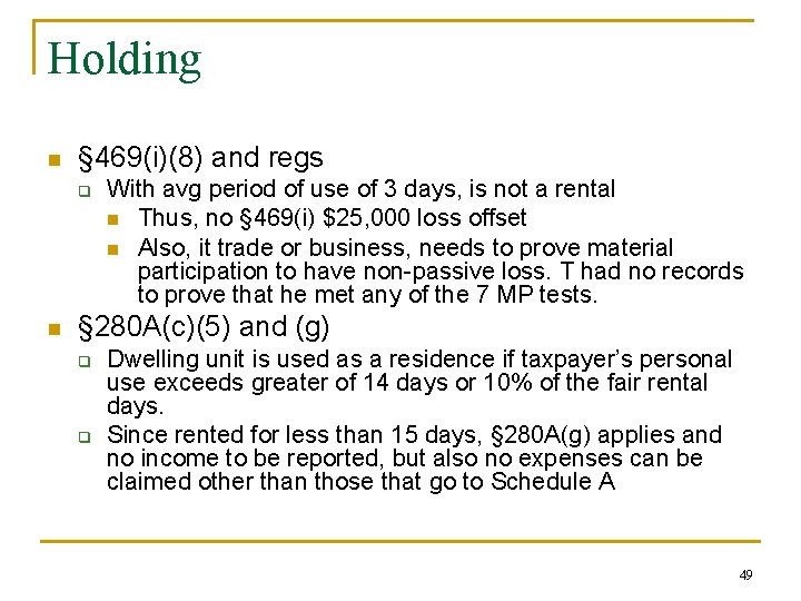 Holding n § 469(i)(8) and regs q n With avg period of use of