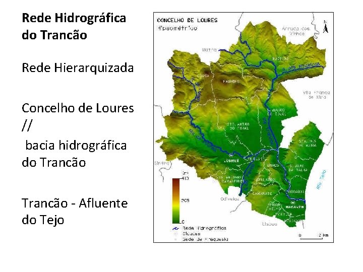 Rede Hidrográfica do Trancão Rede Hierarquizada Concelho de Loures // bacia hidrográfica do Trancão