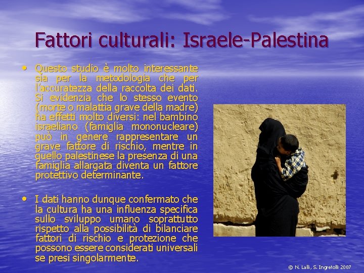 Fattori culturali: Israele-Palestina • Questo studio è molto interessante sia per la metodologia che