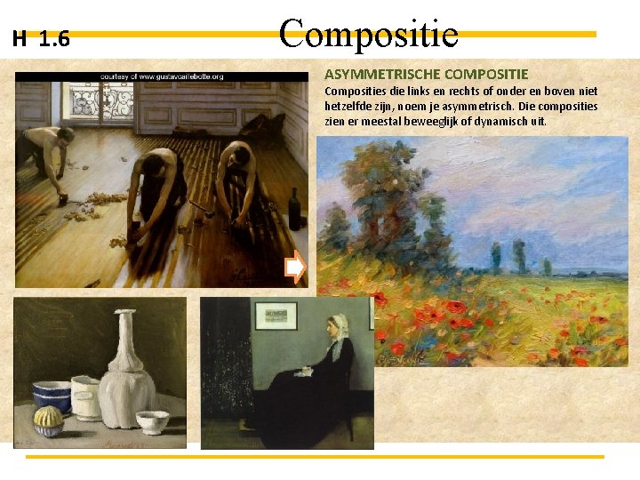 H 1. 6 Compositie ASYMMETRISCHE COMPOSITIE Composities die links en rechts of onder en