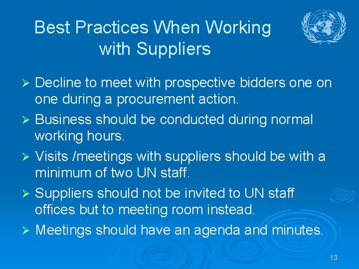 Best Practices When Working with Suppliers Decline to meet with prospective bidders one on