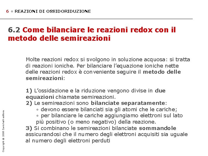 6 • REAZIONI DI OSSIDORIDUZIONE 6. 2 Come bilanciare le reazioni redox con il