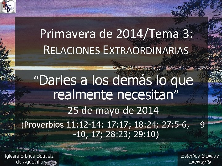 Primavera de 2014/Tema 3: RELACIONES EXTRAORDINARIAS “Darles a los demás lo que realmente necesitan”