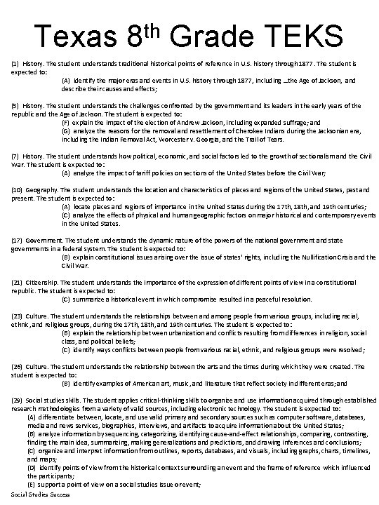 Texas 8 th Grade TEKS (1) History. The student understands traditional historical points of Texas 8 th Grade TEKS (1) History. The student understands traditional historical points of