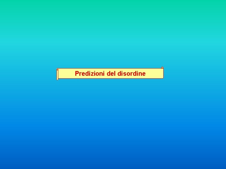 Predizioni del disordine 