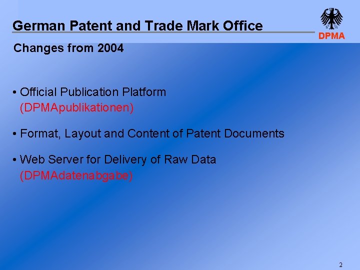 German Patent and Trade Mark Office DPMA Changes from 2004 • Official Publication Platform