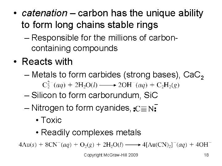 • catenation – carbon has the unique ability to form long chains stable • catenation – carbon has the unique ability to form long chains stable