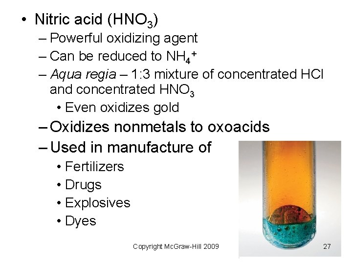 • Nitric acid (HNO 3) – Powerful oxidizing agent – Can be reduced • Nitric acid (HNO 3) – Powerful oxidizing agent – Can be reduced