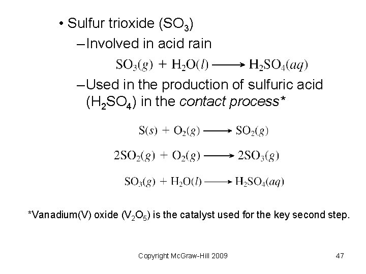 • Sulfur trioxide (SO 3) – Involved in acid rain – Used in • Sulfur trioxide (SO 3) – Involved in acid rain – Used in