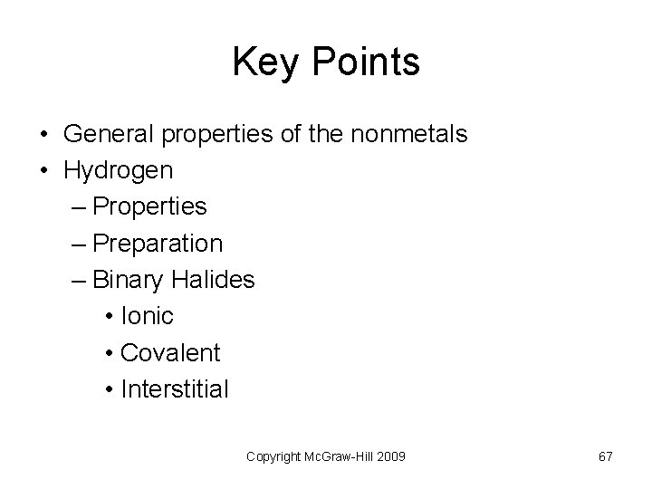 Key Points • General properties of the nonmetals • Hydrogen – Properties – Preparation Key Points • General properties of the nonmetals • Hydrogen – Properties – Preparation