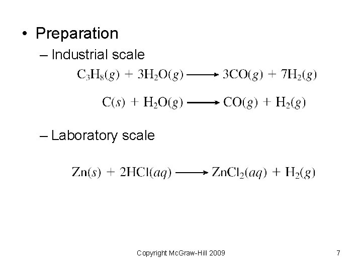 • Preparation – Industrial scale – Laboratory scale Copyright Mc. Graw-Hill 2009 7 • Preparation – Industrial scale – Laboratory scale Copyright Mc. Graw-Hill 2009 7