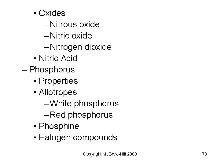 • Oxides – Nitrous oxide – Nitric oxide – Nitrogen dioxide • Nitric • Oxides – Nitrous oxide – Nitric oxide – Nitrogen dioxide • Nitric
