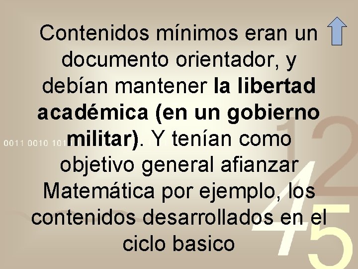 Contenidos mínimos eran un documento orientador, y debían mantener la libertad académica (en un