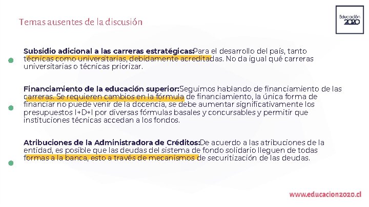 Temas ausentes de la discusión Subsidio adicional a las carreras estratégicas: Para el desarrollo