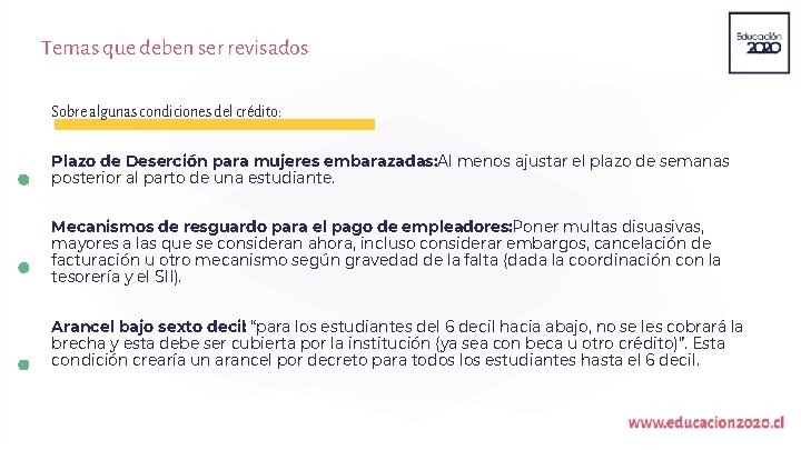 Temas que deben ser revisados Sobre algunas condiciones del crédito: Plazo de Deserción para