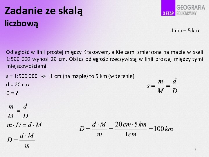 Zadanie ze skalą liczbową 1 cm – 5 km Odległość w linii prostej między