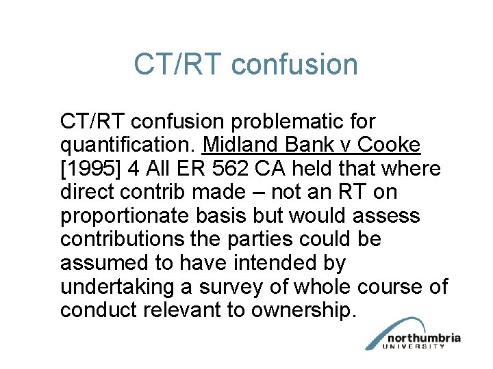 CT/RT confusion problematic for quantification. Midland Bank v Cooke [1995] 4 All ER 562