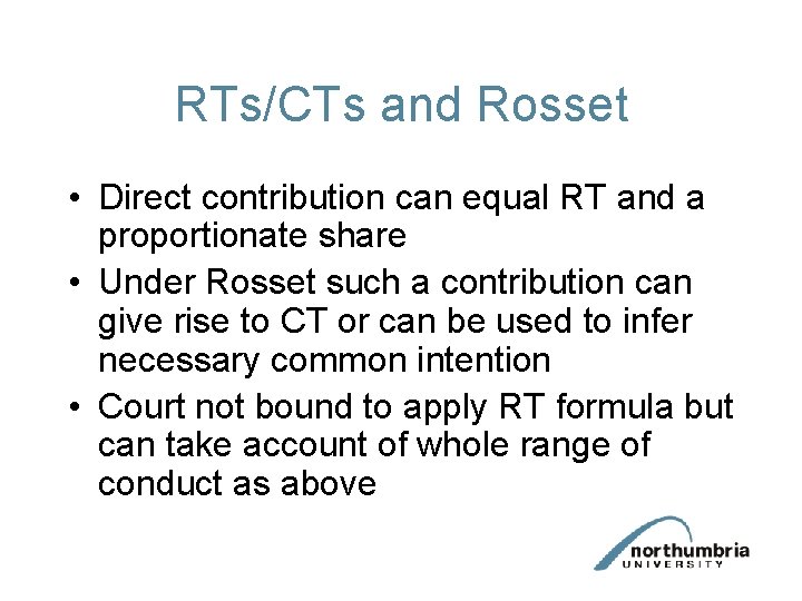 RTs/CTs and Rosset • Direct contribution can equal RT and a proportionate share •