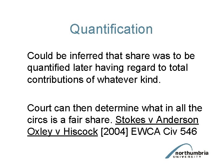Quantification Could be inferred that share was to be quantified later having regard to