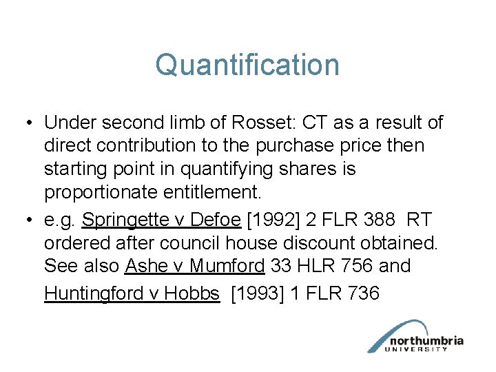 Quantification • Under second limb of Rosset: CT as a result of direct contribution