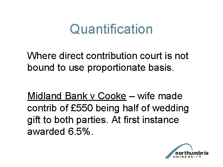 Quantification Where direct contribution court is not bound to use proportionate basis. Midland Bank