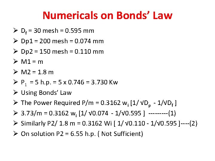 Numericals on Bonds’ Law Ø Ø Ø Df = 30 mesh = 0. 595 Numericals on Bonds’ Law Ø Ø Ø Df = 30 mesh = 0. 595