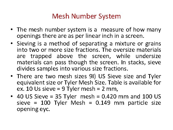 Mesh Number System • The mesh number system is a measure of how many Mesh Number System • The mesh number system is a measure of how many