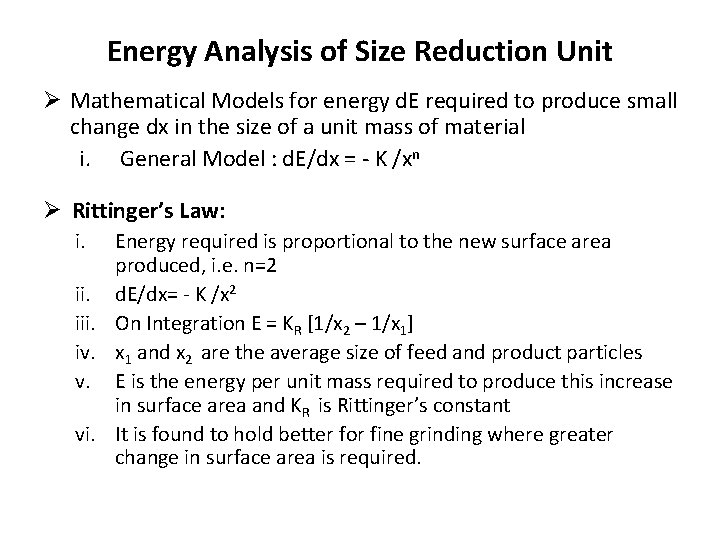 Energy Analysis of Size Reduction Unit Ø Mathematical Models for energy d. E required Energy Analysis of Size Reduction Unit Ø Mathematical Models for energy d. E required