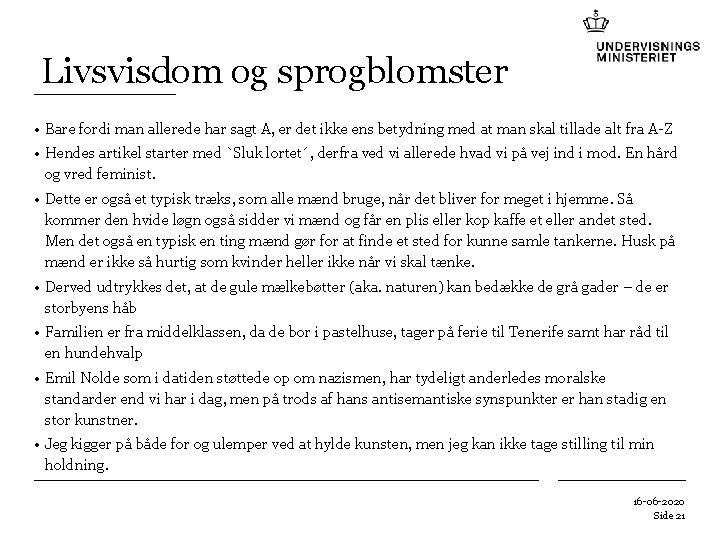 Livsvisdom og sprogblomster • Bare fordi man allerede har sagt A, er det ikke Livsvisdom og sprogblomster • Bare fordi man allerede har sagt A, er det ikke