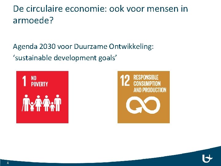 De circulaire economie: ook voor mensen in armoede? Agenda 2030 voor Duurzame Ontwikkeling: ‘sustainable