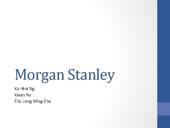 Morgan Stanley Ka Him Ng Kevin Yu Eric Long Ming Chu 