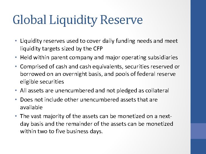 Global Liquidity Reserve • Liquidity reserves used to cover daily funding needs and meet