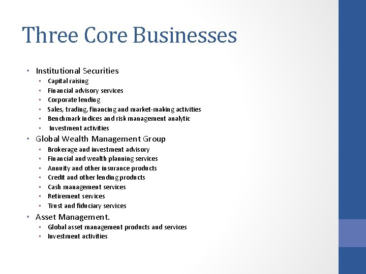 Three Core Businesses • Institutional Securities • • • Capital raising Financial advisory services
