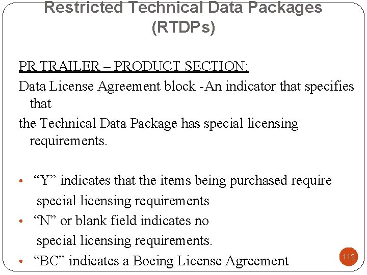 Restricted Technical Data Packages (RTDPs) PR TRAILER – PRODUCT SECTION: Data License Agreement block