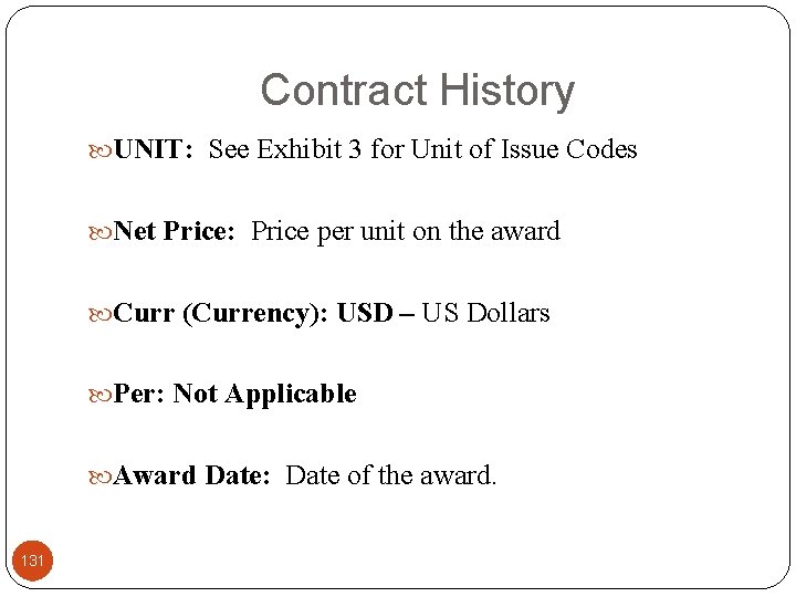 Contract History UNIT: See Exhibit 3 for Unit of Issue Codes Net Price: Price