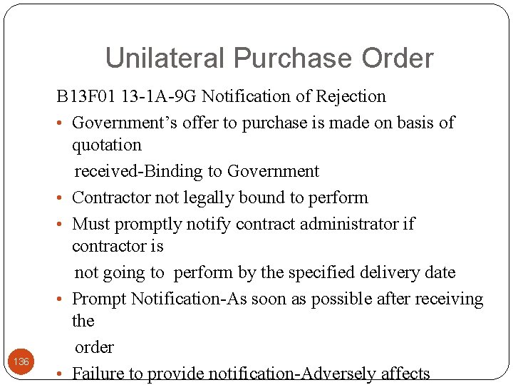 Unilateral Purchase Order 136 B 13 F 01 13 -1 A-9 G Notification of