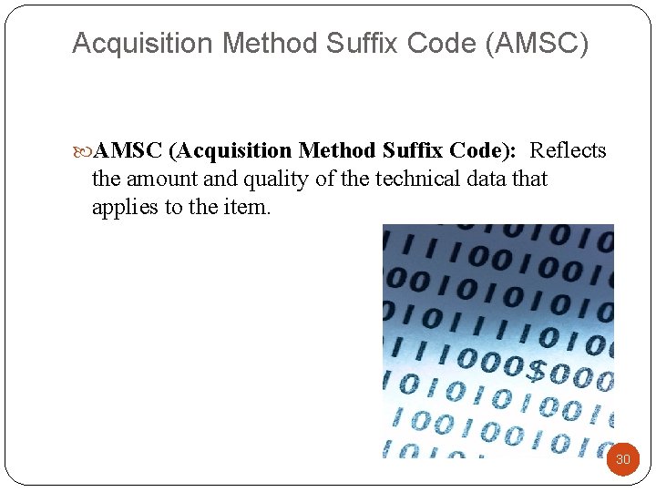 Acquisition Method Suffix Code (AMSC) AMSC (Acquisition Method Suffix Code): Reflects the amount and