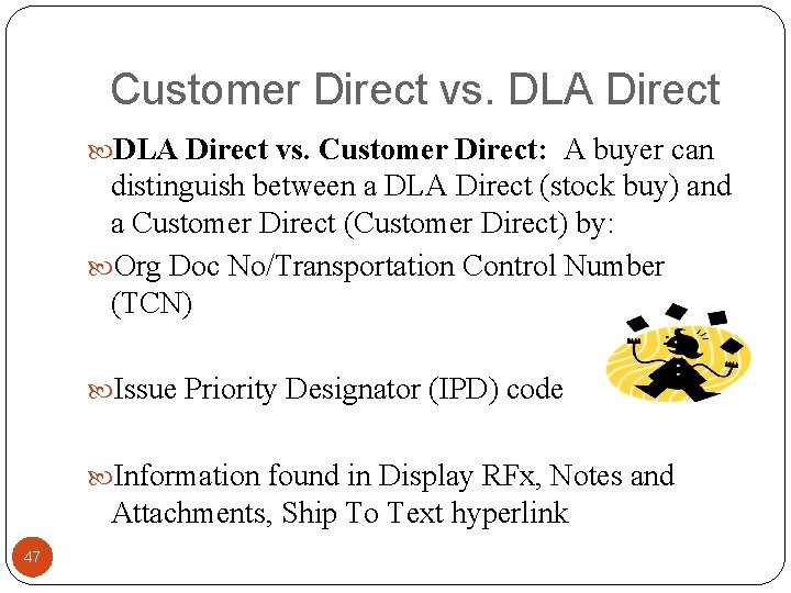 Customer Direct vs. DLA Direct vs. Customer Direct: A buyer can distinguish between a
