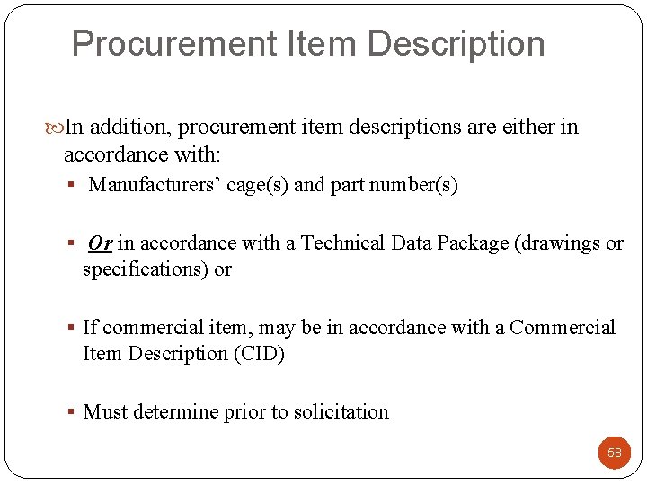 Procurement Item Description In addition, procurement item descriptions are either in accordance with: §