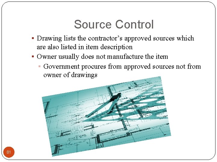 Source Control § Drawing lists the contractor’s approved sources which are also listed in