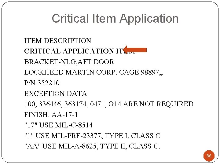 Critical Item Application ITEM DESCRIPTION CRITICAL APPLICATION ITEM BRACKET-NLG, AFT DOOR LOCKHEED MARTIN CORP.