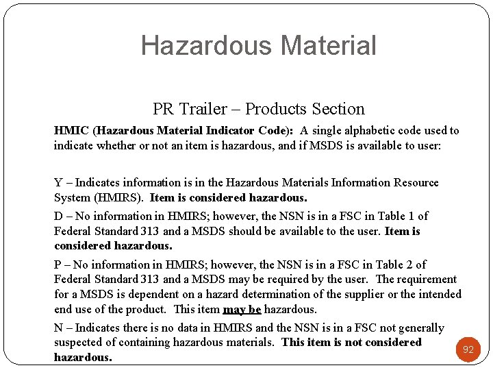 Hazardous Material PR Trailer – Products Section HMIC (Hazardous Material Indicator Code): A single