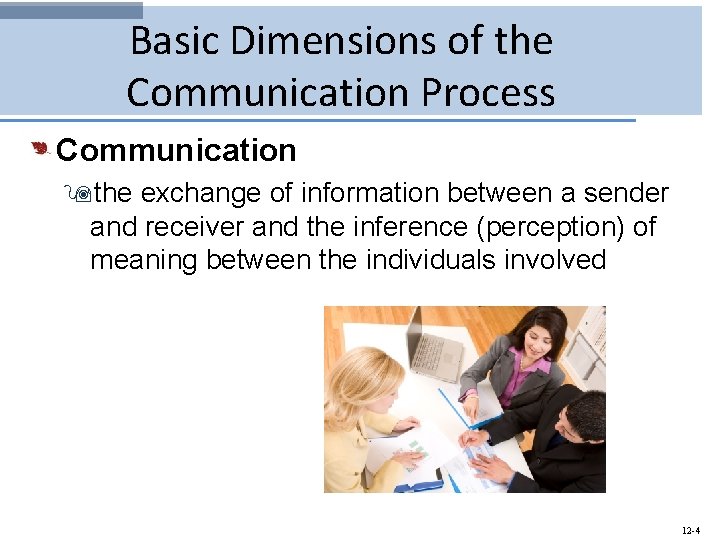 Basic Dimensions of the Communication Process Communication 9 the exchange of information between a