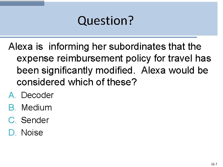 Question? Alexa is informing her subordinates that the expense reimbursement policy for travel has