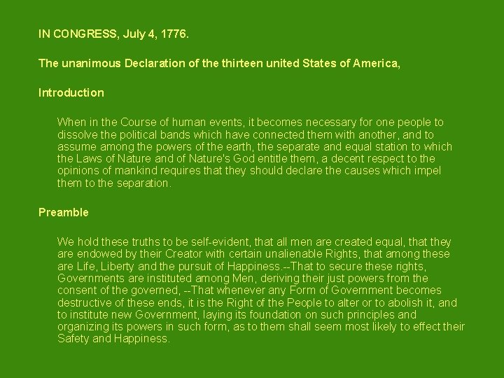 IN CONGRESS, July 4, 1776. The unanimous Declaration of the thirteen united States of