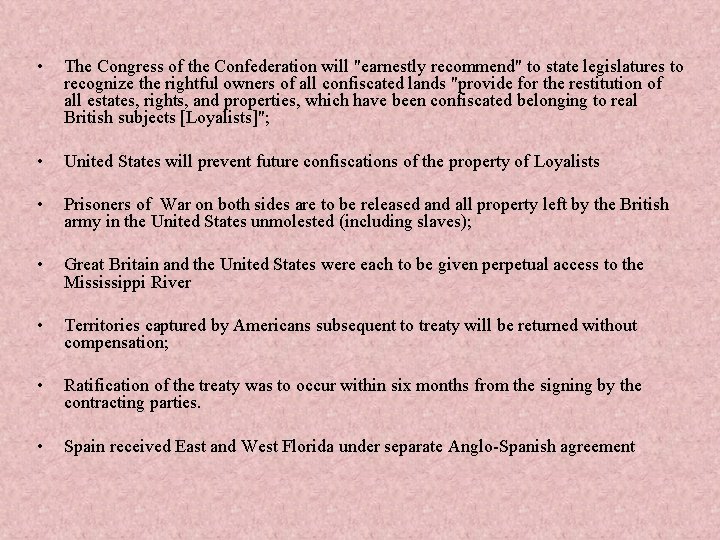 • The Congress of the Confederation will "earnestly recommend" to state legislatures to