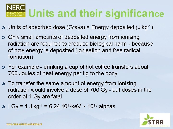 Units and their significance ¥ Units of absorbed dose (Grays) = Energy deposited (J Units and their significance ¥ Units of absorbed dose (Grays) = Energy deposited (J